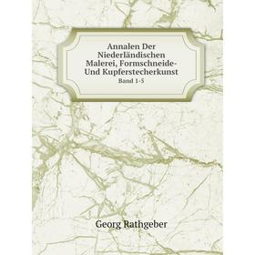 

Книга Annalen Der Niederländischen Malerei, Formschneide- Und KupferstecherkunstBand 1-5