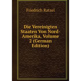 

Книга Die Vereinigten Staaten Von Nord-Amerika, Volume 2 (German Edition)