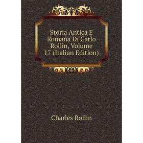 

Книга Storia Antica E Romana Di Carlo Rollin, Volume 17 (Italian Edition)