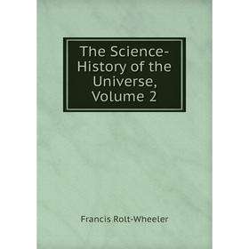 

Книга The Science-History of the Universe, Volume 2