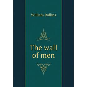 

Книга The wall of men
