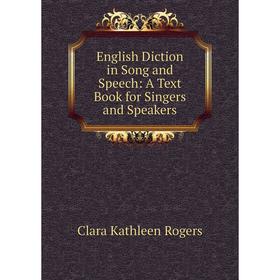 

Книга English Diction in Song and Speech: A Text Book for Singers and Speakers