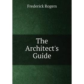 

Книга The Architect's Guide
