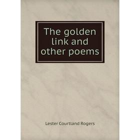 

Книга The golden link and other poems