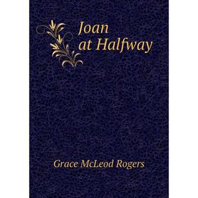 

Книга Joan at Halfway