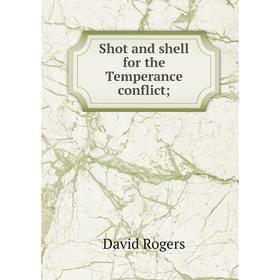 

Книга Shot and shell for the Temperance conflict