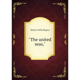 

Книга The united seas