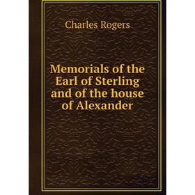 

Книга Memoria ls of the Earl of Sterling and of the house of Alexander