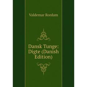 

Книга Dansk Tunge: Digte (Danish Edition)