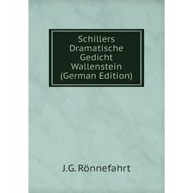 

Книга Schillers Dramatische Gedicht Wallenstein (German Edition)