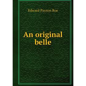 

Книга An original belle