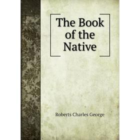 

Книга The Book of the Native