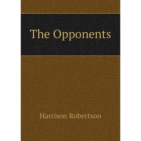 

Книга The Opponents