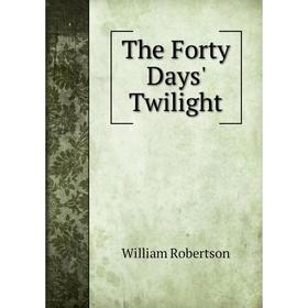 

Книга The Forty Days' Twilight