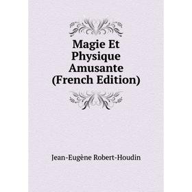 

Книга Magie Et Physique Amusante