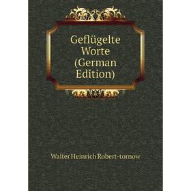 

Книга Geflügelte Worte (German Edition)