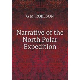 

Книга Narrative of the North Polar Expedition