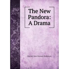 

Книга The New Pandora: A Drama