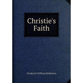 

Книга Christie's Faith