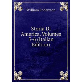 

Книга Storia Di America, Volumes 5-6 (Italian Edition)