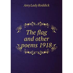 

Книга The flag and other poems 1918