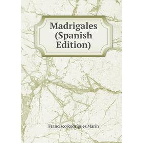 

Книга Madrigales