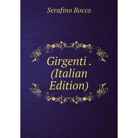 

Книга Girgenti. (Italian Edition)