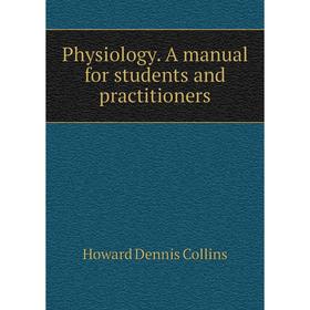 

Книга Physiology. A manual for students and practitioners
