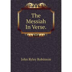 

Книга The Messiah In Verse.