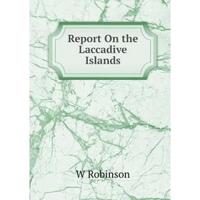 

Книга Report On the Laccadive Islands