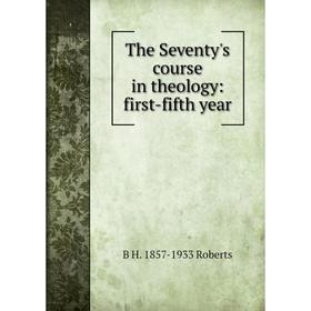 

Книга The Seventy's course in theology: first-fifth year