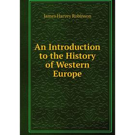 

Книга An Introduction to the History of Western Europe