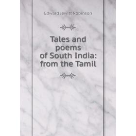 

Книга Tales and poems of South India: from the Tamil