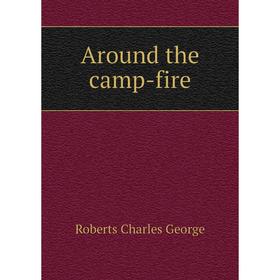 

Книга Around the camp-fire