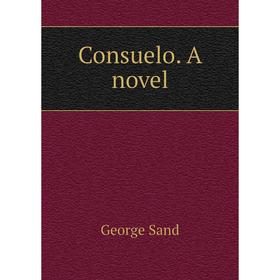 

Книга Consuelo. A novel