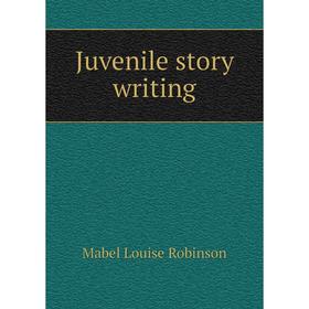 

Книга Juvenile story writing