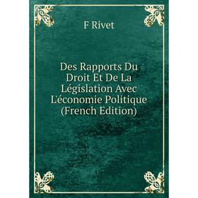 

Книга Des Rapports Du Droit Et De La Législation Avec L'économie Politique (French Edition)