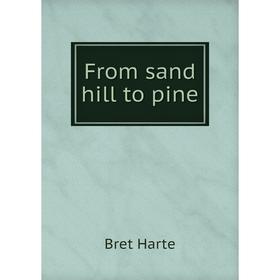 

Книга From sand hill to pine