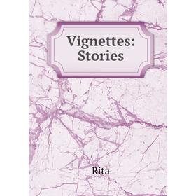 

Книга Vignettes: Stories