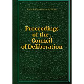

Книга Proceedings of the. Council of Deliberation