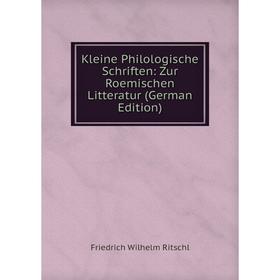 

Книга Kleine Philologische schriften: Zur Roemischen Litteratur