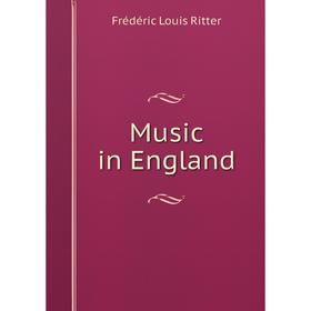 

Книга Music in England