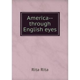 

Книга America-through English eyes