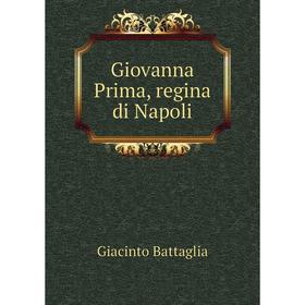 

Книга Giovanna Prima, regina di Napoli