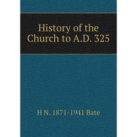 

Книга History of the Church to A.D. 325