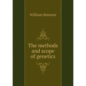 

Книга The methods and scope of genetics