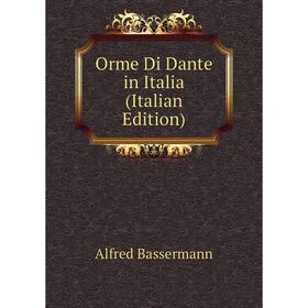 

Книга Orme Di Dante in Italia