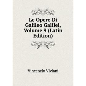 

Книга Le Opere Di Galileo Galilei, Volume 9