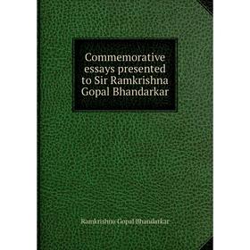 

Книга Commemorative essays presented to Sir Ramkrishna Gopal Bhandarkar