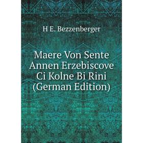 

Книга Maere Von Sente Annen Erzebiscove Ci Kolne Bi Rini